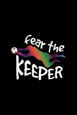 Read Fear The Keeper: Dot Grid Journal - Fear The Keeper Soccer Black Cool Goal-keeper Sport Gift - Black Dotted Diary, Planner, Gratitude, Writing, Travel, Goal, Bullet Notebook - 6x9 120 pages - Gcjournals Soccer Journals file in ePub