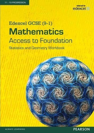 Read Online Edexcel GCSE (9-1) Mathematics - Access to Foundation Workbook: Statistics & Geometry (Edexcel GCSE Maths 2015) - Unknown | ePub