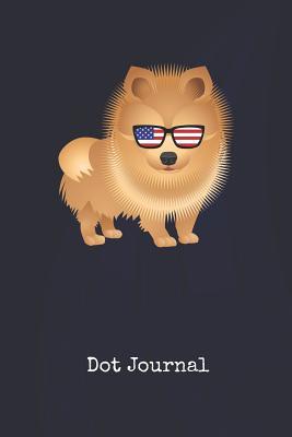 Download Dot Journal: Pomeranian Patriot Blank Writing Journal Patriotic Stars & Stripes Red White & Blue Cover Daily Diaries for Journalists & Writers Note Taking Write about your Life & Interests - Starsandstripes Publications | PDF