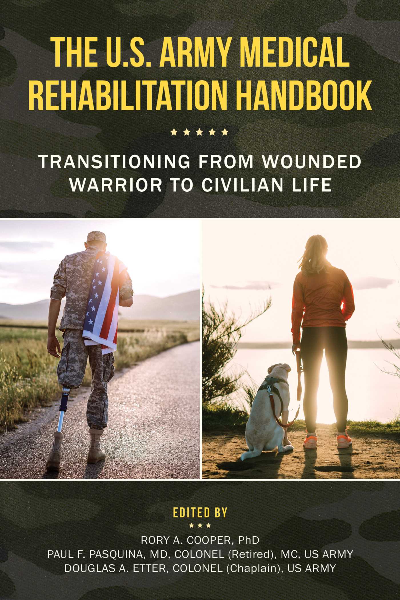 Read Online The U.S. Army Medical Rehabilitation Handbook: Transitioning from Wounded Warrior to Civilian Life - Rory A. Cooper | PDF