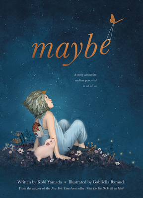 Full Download Maybe: A Story About the Endless Potential in All of Us - Kobi Yamada | ePub