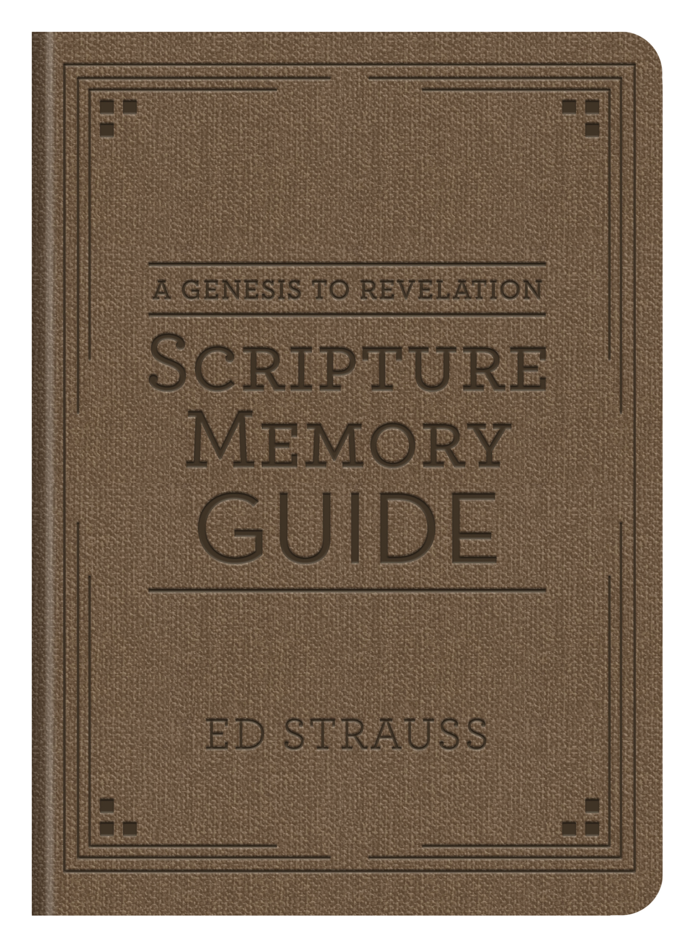 Full Download A Genesis to Revelation Scripture Memory Guide - Ed Strauss | ePub