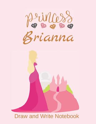 Read Princess Brianna: Personalized Drawing and Writing Notebook for Girls -  | PDF