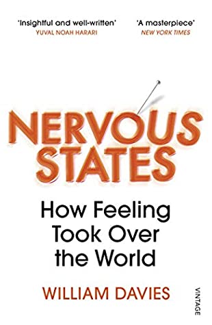 Read Online Nervous States: How Feeling Took Over the World - William Davies file in PDF