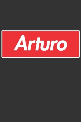 Full Download Arturo: Arturo Planner Calendar Notebook Journal, Personal Named Firstname Or Surname For Someone Called Arturo For Christmas Or Birthdays This Makes The Perfect Personolised Custom Name Gift For Arturo - Maria Leona Custom Name Covers | ePub