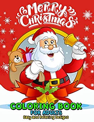 Read Merry Christmas Coloring Books for Adults Easy and Relaxing Design: Santa, Snowman, Elves and Friend - Rocket Publishing | ePub