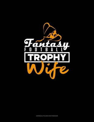 Read Fantasy Football Trophy Wife: Genkouyoushi Notebook - Engy Publishing file in PDF
