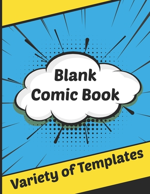 Read Blank Comic Book Variety of Templates: Cute Funny Comic Drawing Book For Family Mom Dad & Kids Gift Idea in Birthday Anniversary or Holidays For Nephews & Nieces - My Speech Balloon file in ePub