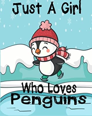 Read Online Just A Girl Who Loves Penguins: Blank Lined Notebook to Write In for Notes, To Do Lists, Notepad, Journal, Funny Gifts for Penguin Lover - Niftly Penguins Notebook file in PDF