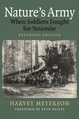 Read Online Nature's Army: When Soldiers Fought for Yosemite - Harvey Meyerson file in PDF