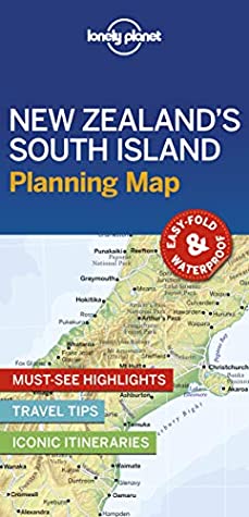 Full Download Lonely Planet New Zealand's South Island Planning Map - Lonely Planet | PDF