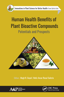Read Human Health Benefits of Plant Bioactive Compounds: Potentials and Prospects - Megh R Goyal | ePub