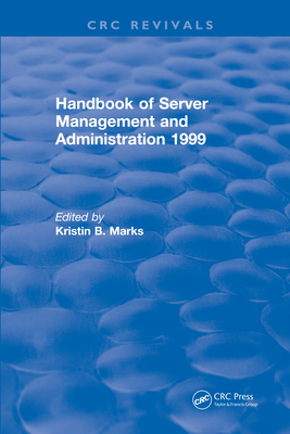 Read Handbook of Server Management and Administration: 1999 - Kristin B Marks | PDF