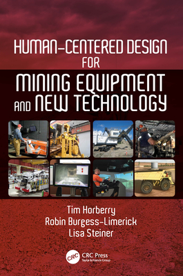 Read Human-Centered Design for Mining Equipment and New Technology - Tim Horberry | PDF